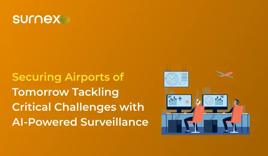 Securing Airports of Tomorrow: Tackling Critical Challenges with AI-Powered Surveillance