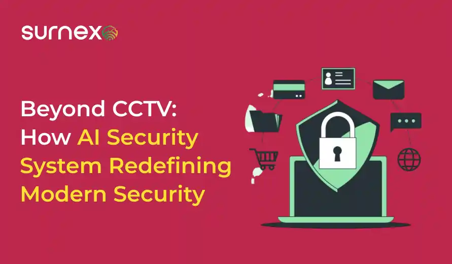 Beyond CCTV: How AI Security System Redefining Modern Security