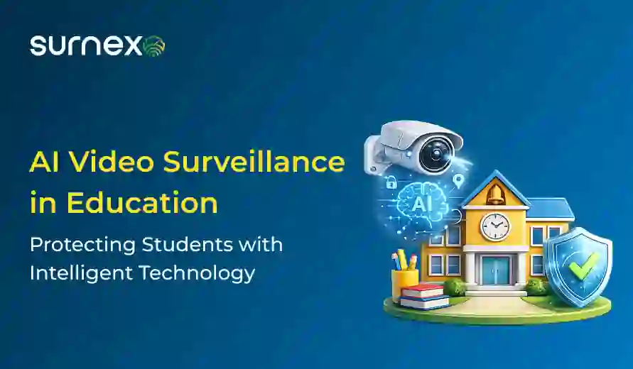 AI Video Surveillance in Education: Protecting Students with Intelligent Technology